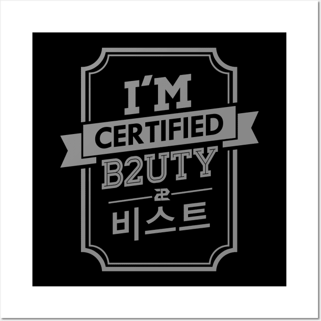 I'M CERTIFIED BEAST B2UTY Wall Art by skeletonvenus